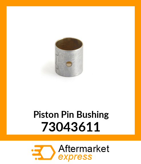 Piston Pin Bushing 73043611