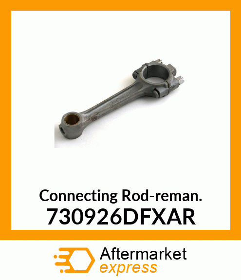 Connecting Rod-reman. 730926DFXAR