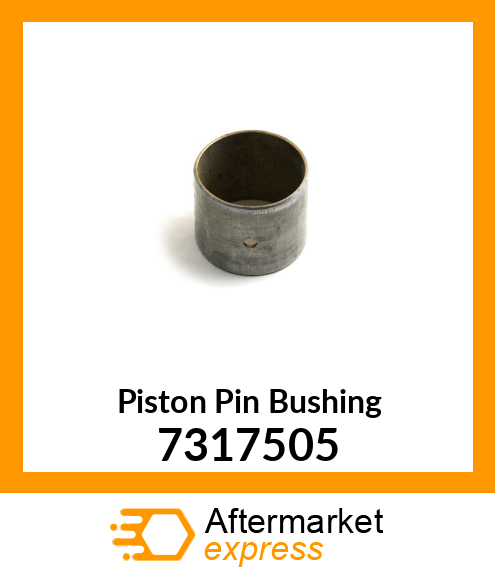 Piston Pin Bushing 7317505