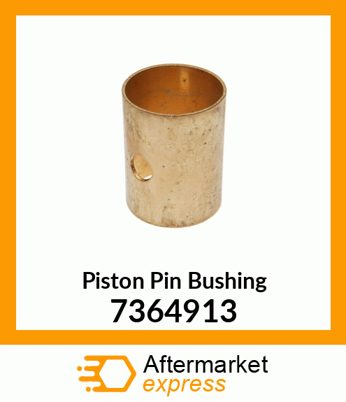 Piston Pin Bushing 7364913