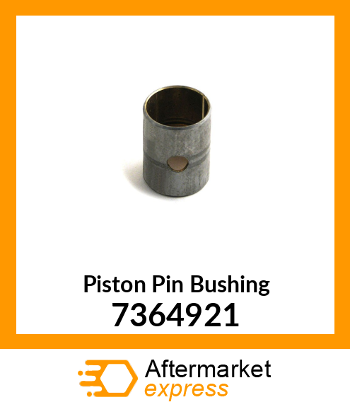 Piston Pin Bushing 7364921