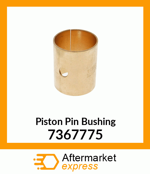 Piston Pin Bushing 7367775