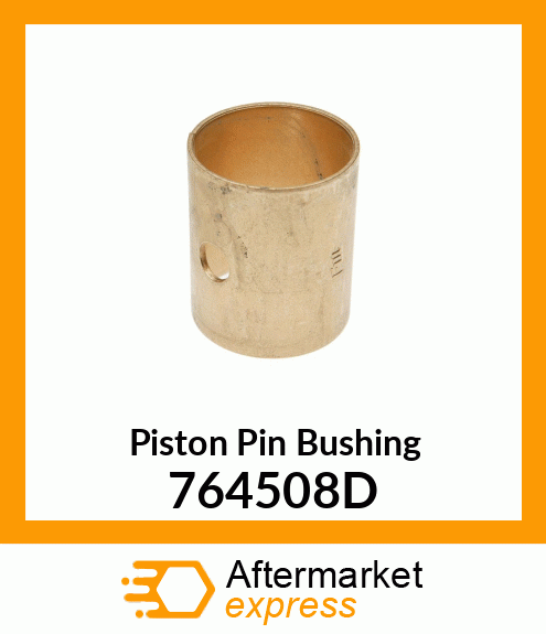 Piston Pin Bushing 764508D