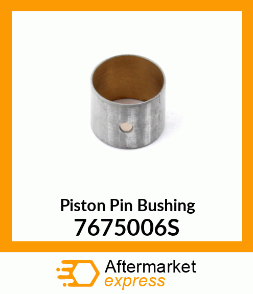 Piston Pin Bushing 7675006S