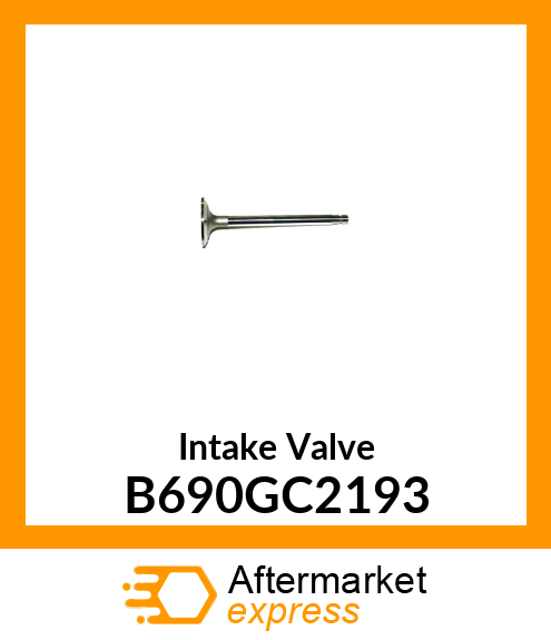 Intake Valve B690GC2193