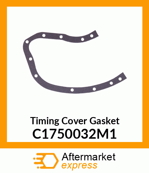 Timing Cover Gasket C1750032M1