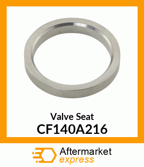 Valve Seat CF140A216