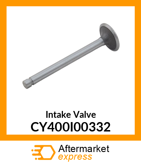 Intake Valve CY400I00332