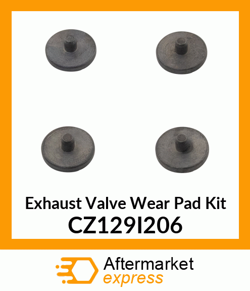 Exhaust Valve Wear Pad Kit CZ129I206