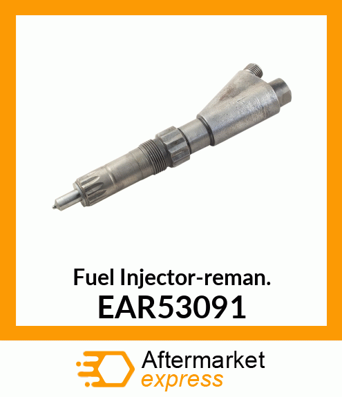 Fuel Injector-reman. EAR53091