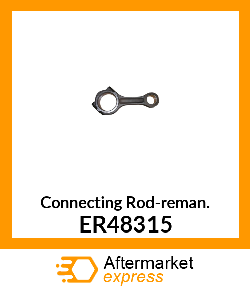 Connecting Rod-reman. ER48315