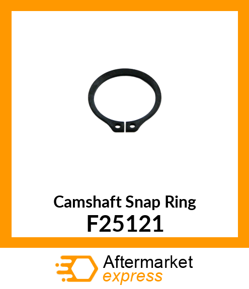 Camshaft Snap Ring F25121