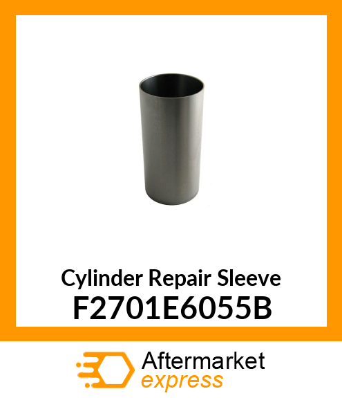 Cylinder Repair Sleeve F2701E6055B