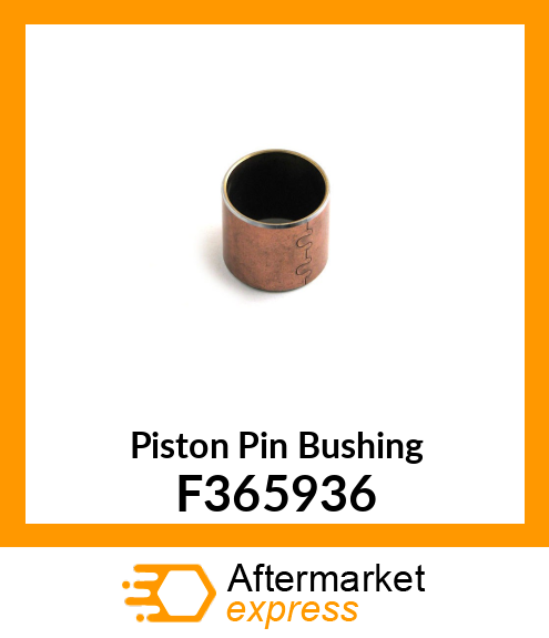 Piston Pin Bushing F365936