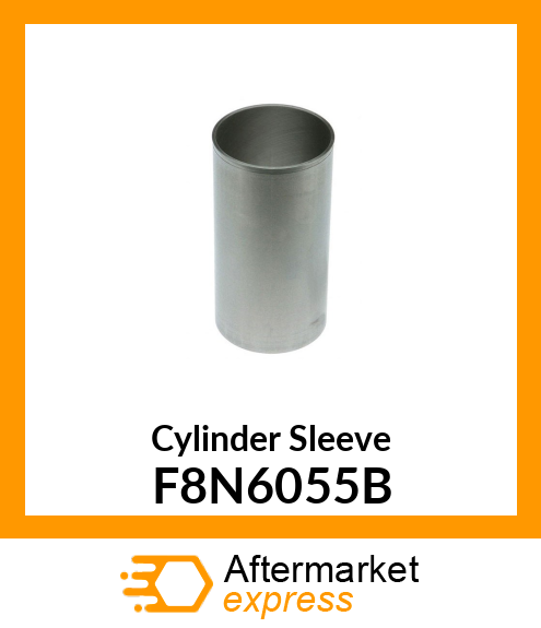 Cylinder Sleeve F8N6055B