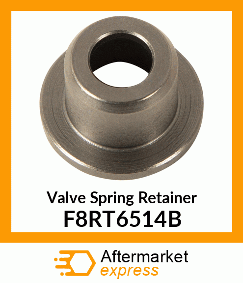 Valve Spring Retainer F8RT6514B