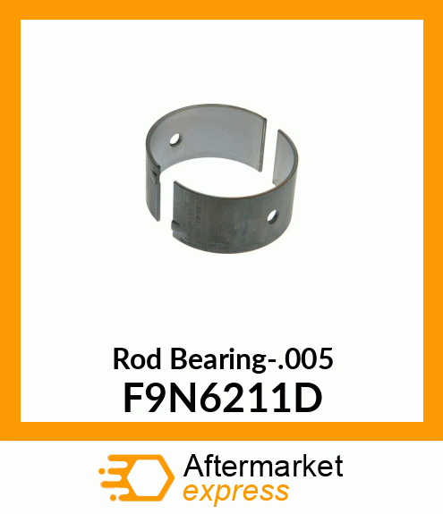 Rod Bearing-.005 F9N6211D