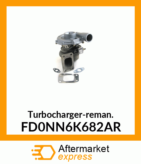 Turbocharger-reman. FD0NN6K682AR