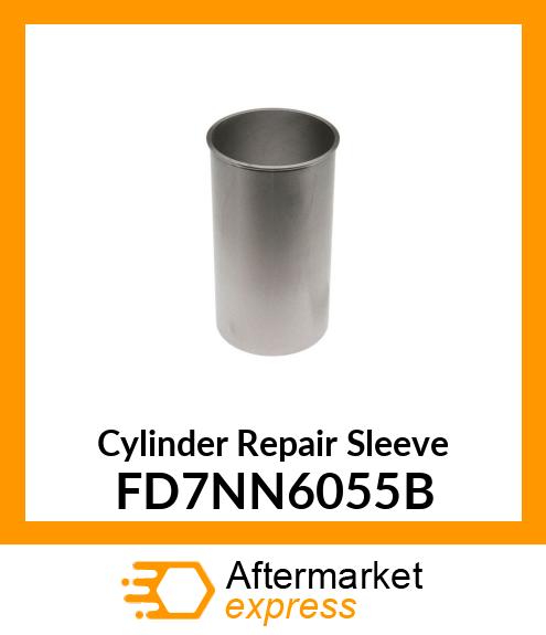 Cylinder Repair Sleeve FD7NN6055B