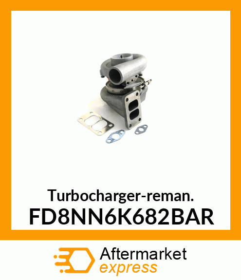Turbocharger-reman. FD8NN6K682BAR