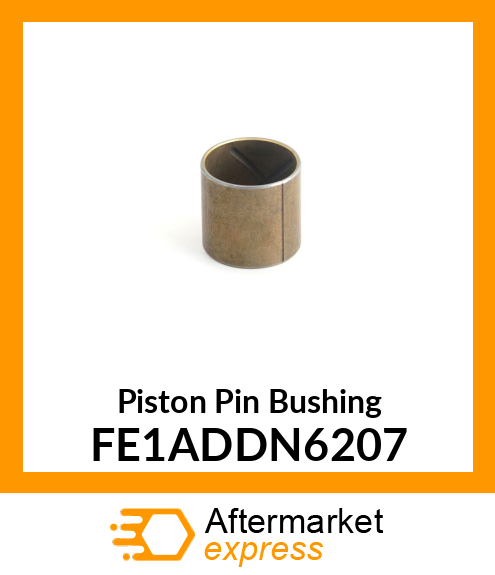 Piston Pin Bushing FE1ADDN6207