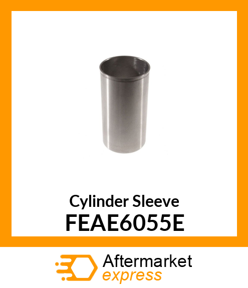 Cylinder Sleeve FEAE6055E