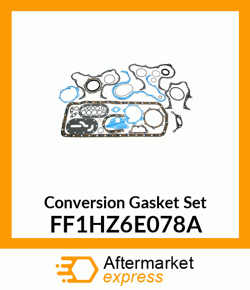 Conversion Gasket Set FF1HZ6E078A