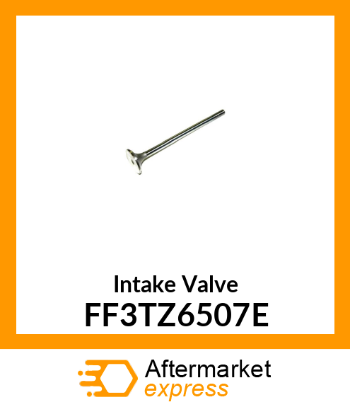 Intake Valve FF3TZ6507E