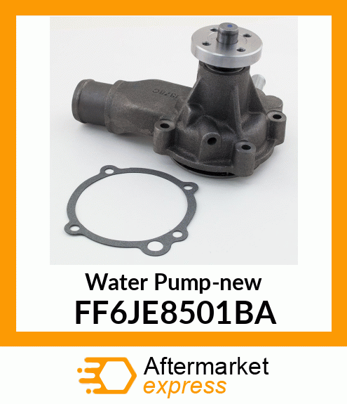 Water Pump-new FF6JE8501BA
