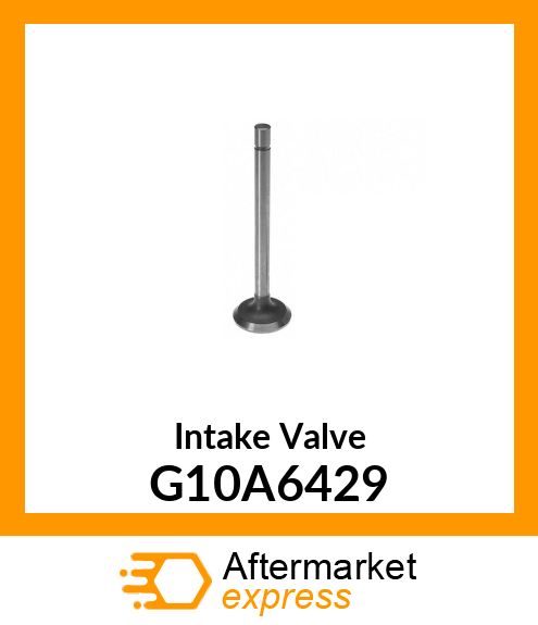 Intake Valve G10A6429