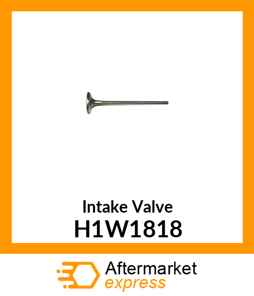 Intake Valve H1W1818