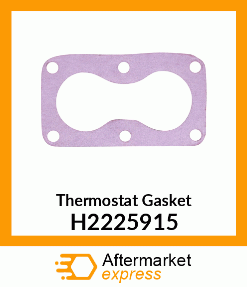 Thermostat Gasket H2225915