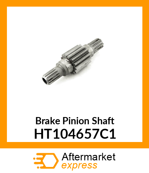 Brake Pinion Shaft HT104657C1