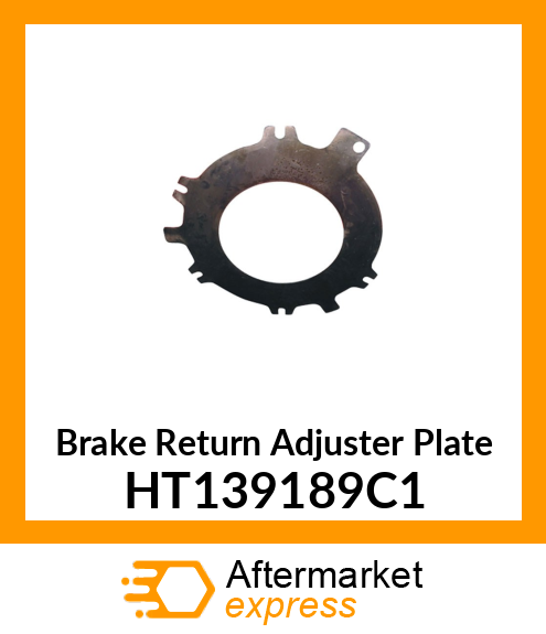 Brake Return Adjuster Plate HT139189C1