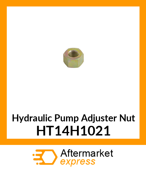 Hydraulic Pump Adjuster Nut HT14H1021