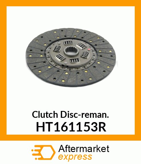 Clutch Disc-reman. HT161153R