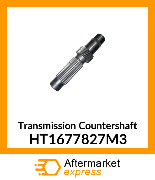 Transmission Countershaft HT1677827M3