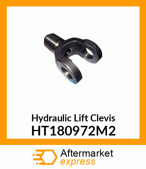 Hydraulic Lift Clevis HT180972M2