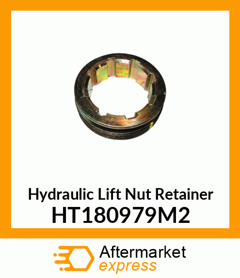Hydraulic Lift Nut Retainer HT180979M2