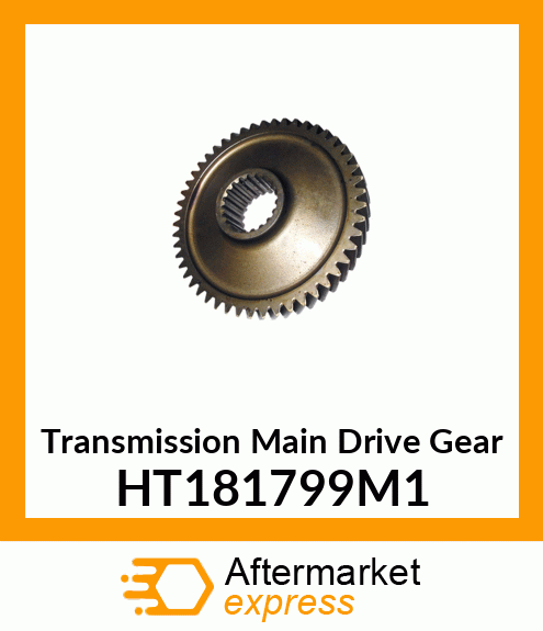 Transmission Main Drive Gear HT181799M1