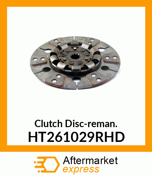 Clutch Disc-reman. HT261029RHD