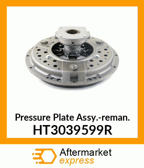 Pressure Plate Ass'y.-reman. HT3039599R