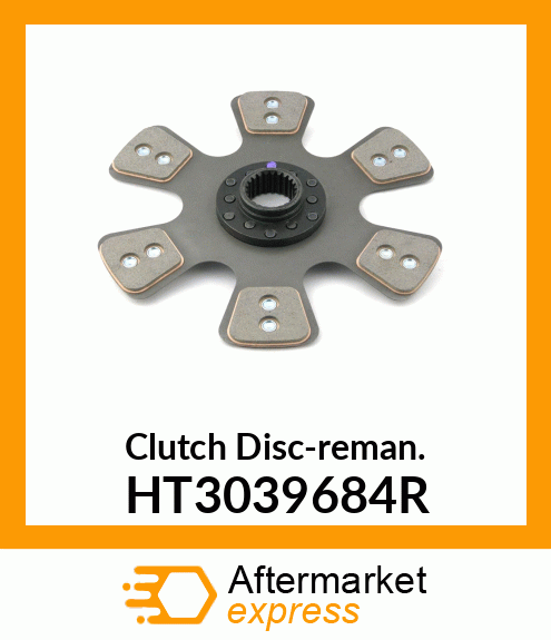 Clutch Disc-reman. HT3039684R