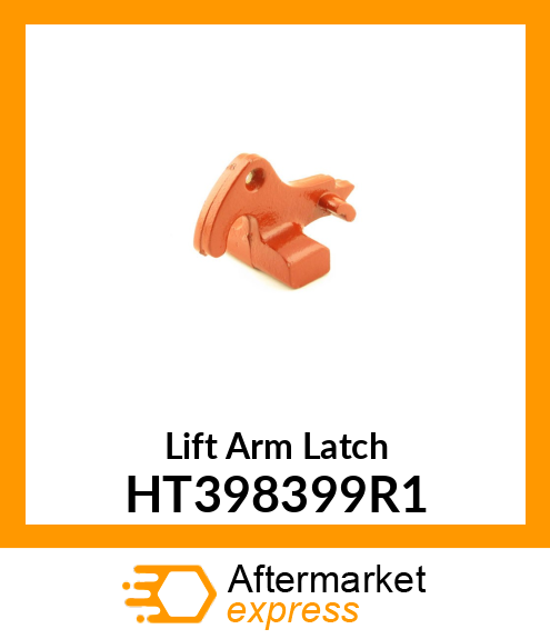 Lift Arm Latch HT398399R1