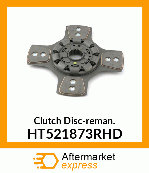 Clutch Disc-reman. HT521873RHD