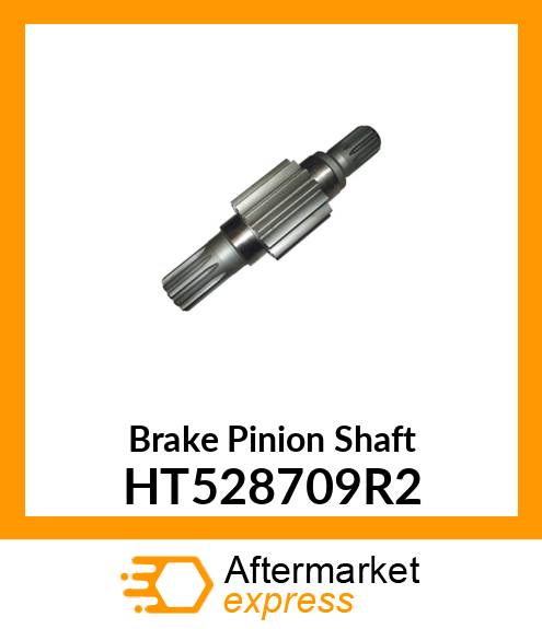Brake Pinion Shaft HT528709R2