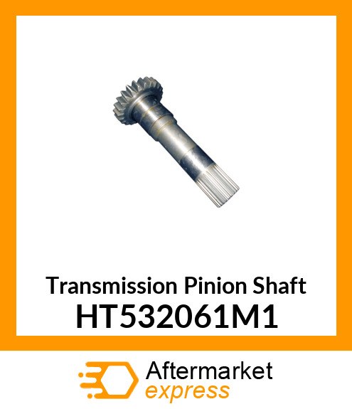 Transmission Pinion Shaft HT532061M1