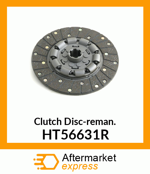 Clutch Disc-reman. HT56631R