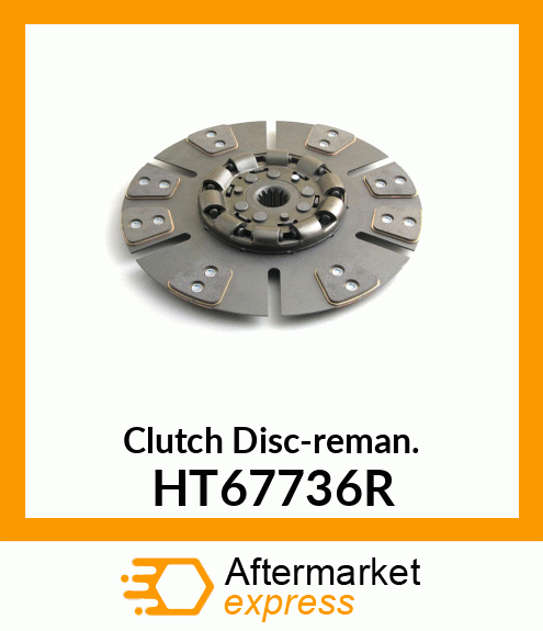 Clutch Disc-reman. HT67736R