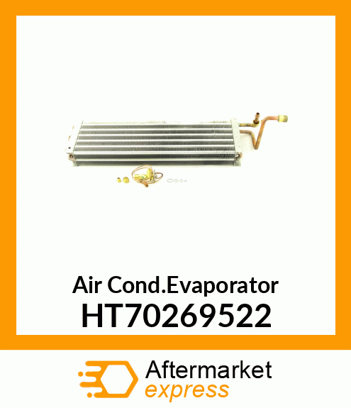 Air Cond.Evaporator HT70269522